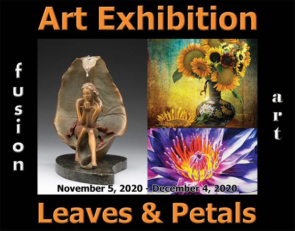 6th Annual Leaves & Petals Art Exhibition www.fusionartps.com