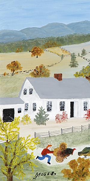 Anna Mary Robertson “Grandma” Moses (1860-1961) Catchin’ The Turkey, 1955 Oil on pressed wood, 12 x 16 inches Collection of Bennington Museum Copyright © 2017, Grandma Moses Properties Co., New York.  Part of "Grandma Moses: American Modern" at the Bennington Museum, July 1-Nov.  1, 2017.