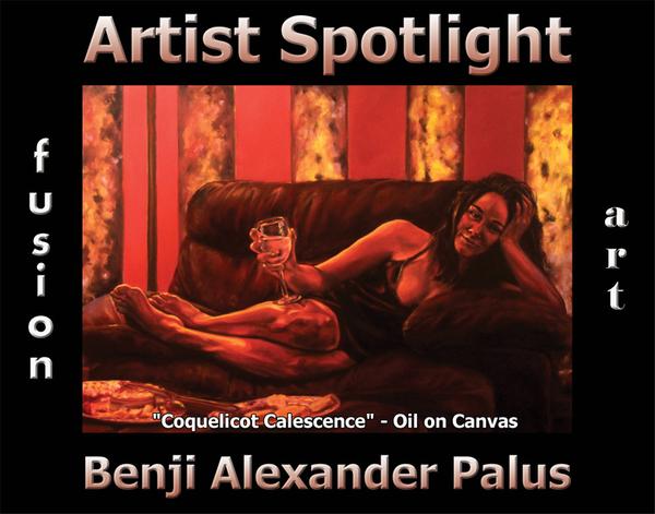 Benji Alexander Palus - Artist Spotlight Solo Art Exhibition www.fusionartps.com