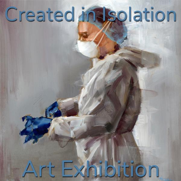 "Created in Isolation" Online Art Exhibition - May 15 - July 15, 2020 www.lightspacetime.art