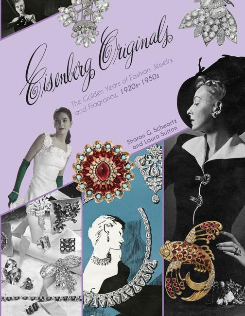 Sharon Schwartz isn’t just a collector of Eisenberg Originals, she wrote the definitive book on the topic, titled Eisenberg Originals, The Golden Years of Fashion, Jewelry and Fragrance, 1920s-1950s.