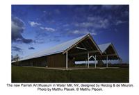 The new Herzog & de Meuron-designed building of the Parrish Art Museum in Water Mill, NY.  Photo: Matthu Placek