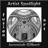 Jeremiah Gilbert Wins Fusion Art's "Artist Spotlight" Solo Art Exhibition www.fusionartps.com