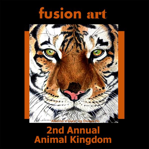 2nd Annual "Animal Kingdom" International Art Competition www.fusionartps.com