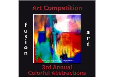 Fusion Art Announces the Opening of the 3rd Annual "Colorful Abstractions" Art Competition www.fusionartps.com