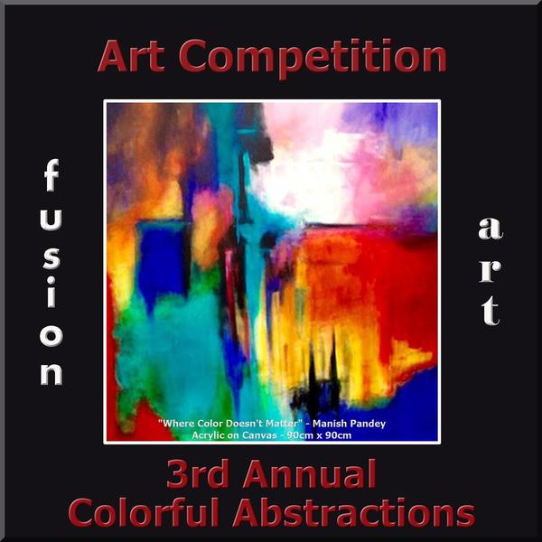 Fusion Art Announces the Opening of the 3rd Annual "Colorful Abstractions" Art Competition www.fusionartps.com