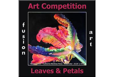 Fusion Art Announces in Art Call for its 3rd Annual "Leaves & Petals" Art Competition www.fusionartps.com