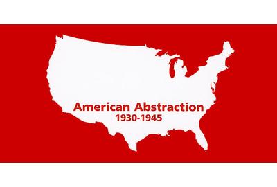 American Abstraction, 1930-1945