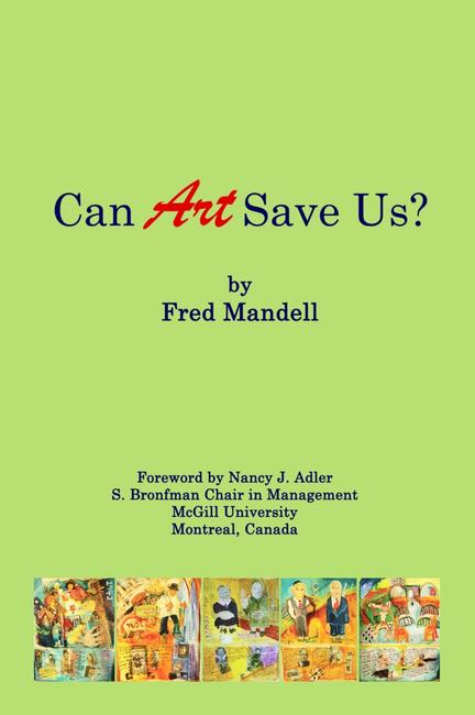 Can Art Save Us? by Fred Mandell