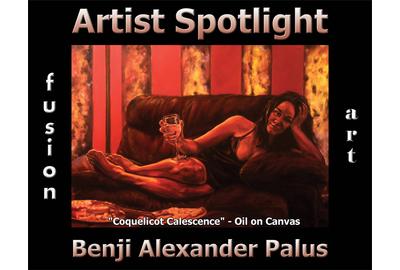 Benji Alexander Palus - Artist Spotlight Solo Art Exhibition www.fusionartps.com