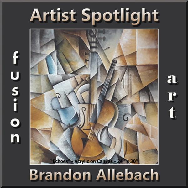 Brandon Allebach Wins Fusion Art's "Artist Spotlight" Solo Art Exhibition www.fusionartps.com