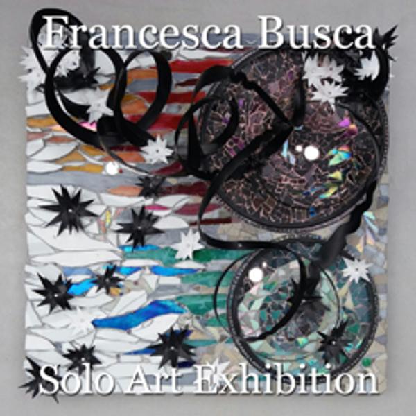 Francesca Busca Solo Art Exhibition