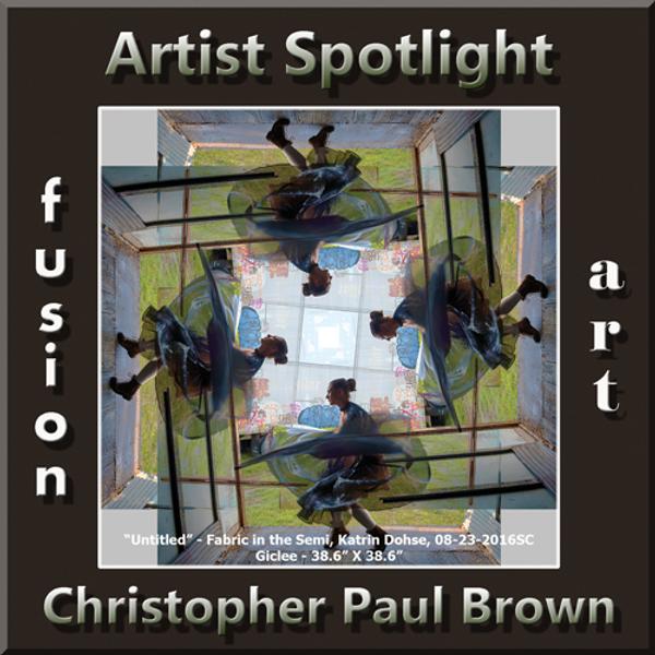 Christopher Paul Brown Wins Fusion Art's "Artist Spotlight" www.fusionartps.com