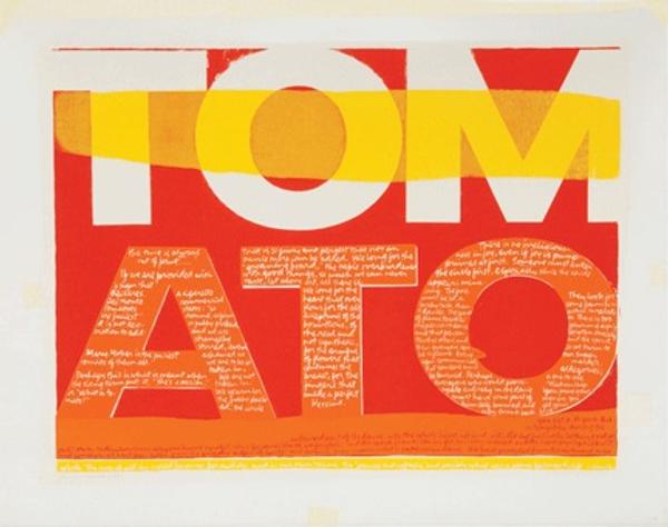 Corita Kent, the juiciest tomato of all, 1964.  Screenprint.  Collection of Jason Simon, New York.  © Corita Art Center, Immaculate Heart Community, Los Angeles.  Photo © President and Fellows of Harvard College.  