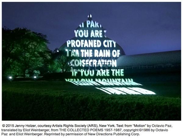 Jenny Holzer Projections for FRIDA KAHLO: Art, Garden, Life Wednesday, June 10–Saturday, June 13, 2015 