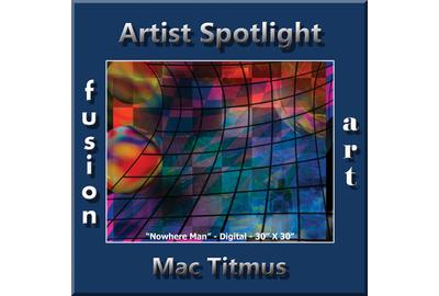 Mac Titmus wins Fusion Art's "Artist Spotlight" www.fusionartps.com