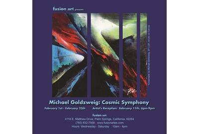 "Cosmic Symphony" by Michael Goldzweig - Artist Reception February 11th, 6-9pm