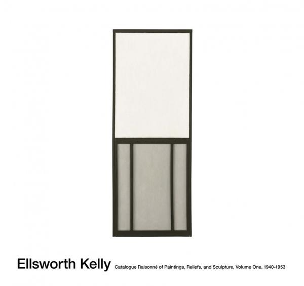 Cover of Ellsworth Kelly Catalogue Raisonné of Paintings, Reliefs and Sculpture, 1940-1953 Volume 1