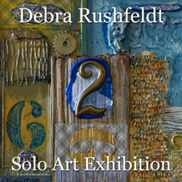 Debra Rushfeldt - Solo Art Exhibition