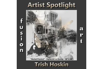 Trish Hoskin is Fusion Art's Digital & Photography Artist Spotlight Winner for October 2018 www.fusionartps,com