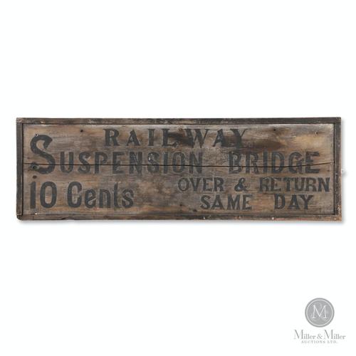 Niagara Falls Railway Suspension Bridge wood sign, 1880s (“travel over and back for 10 cents”), historically significant and 16 inches by 50 ½ inches (est.  $2,500-$4,000).