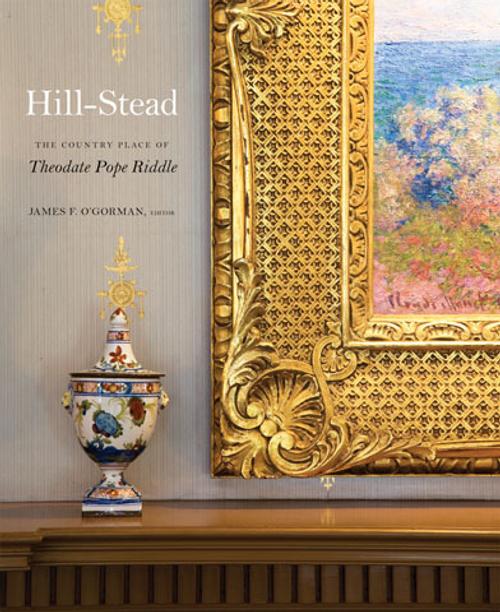 Hill-Stead: The Country Place of Theodate Pope Riddle